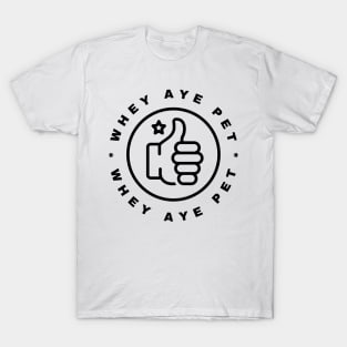 Whey Aye Pet Funny Slang T-Shirt